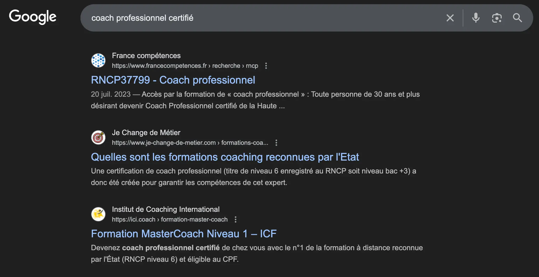 Les résultats de recherche sur "coach professionnel certifié" correspondent à des organismes de formation : France Compétences, Institut de coaching international…